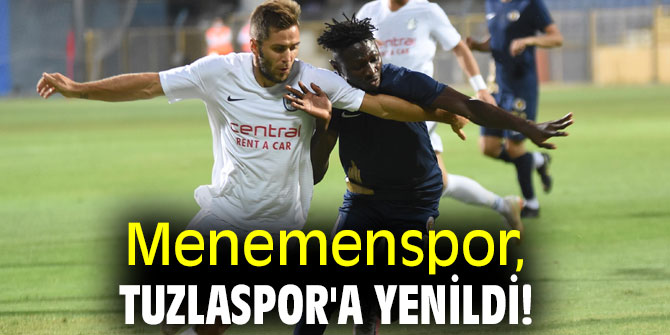 Menemenspor, Tuzlaspor'a yenildi!