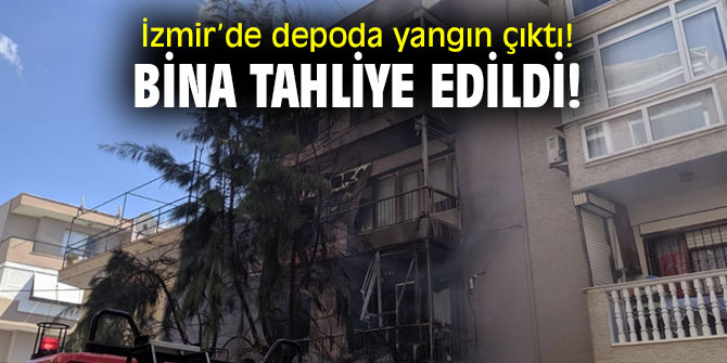 İzmir’de depoda yangın çıktı! Bina tahliye edildi!