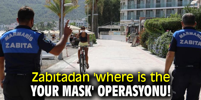 'Where is the your mask' operasyonu!