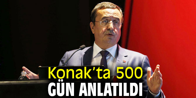 Konak’ta 500 gün anlatıldı