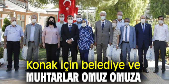 Konak Belediyesi ve muhtarlar omuz omuza