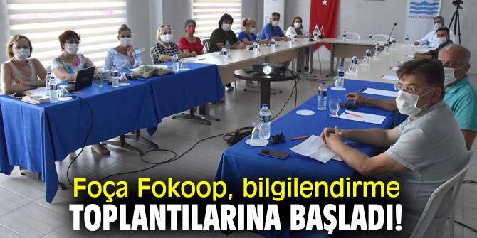 Foça Fokoop, bilgilendirme toplantılarına başladı!