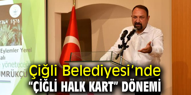 Çiğli'de “Çiğli Halk Kart” dönemi