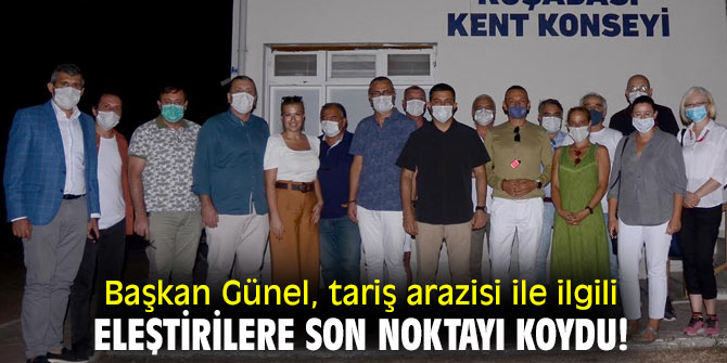 Başkan Günel'den tariş arazisi açıklaması!