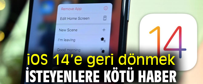 iOS 14 artık sürüm düşürme işlemi için uygun değil