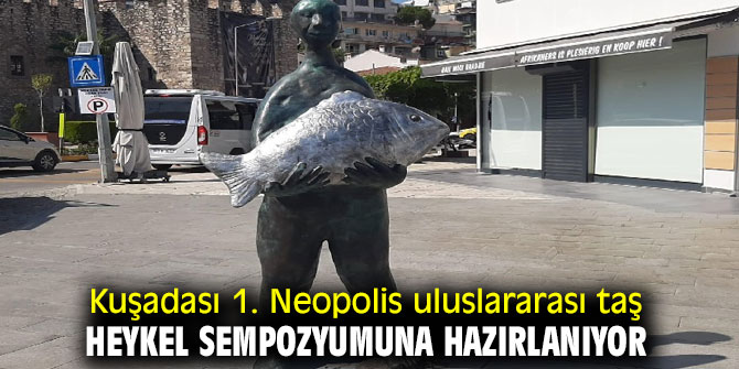 Kuşadası 1. Neopolis sempozyumuna hazırlanıyor!