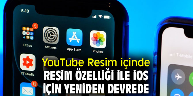 YouTube Resim içinde Resim özelliği ile iOS için yeniden devrede