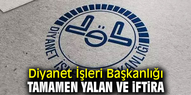 Diyanet İşleri Başkanlığından flaş açıklama!