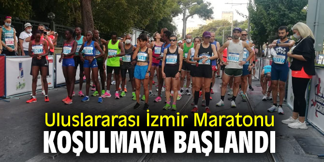 Uluslararası İzmir Maratonu koşulmaya başlandı