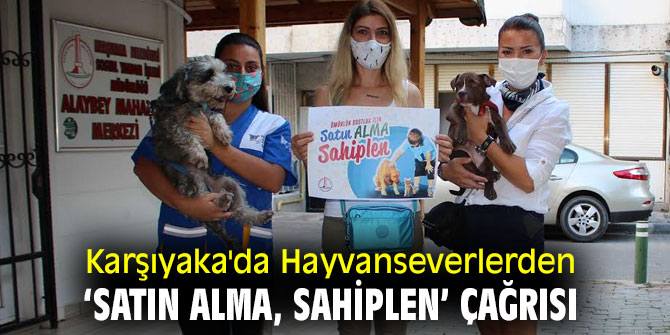Karşıyaka'da Hayvanseverlerden ‘satın alma, sahiplen’ çağrısı