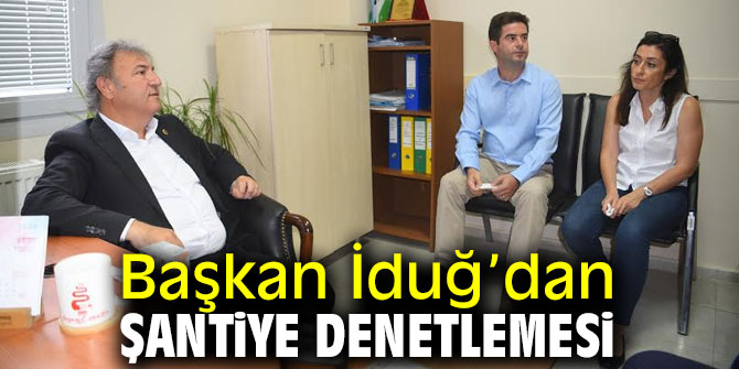 Başkan İduğ şantiye denetledi!
