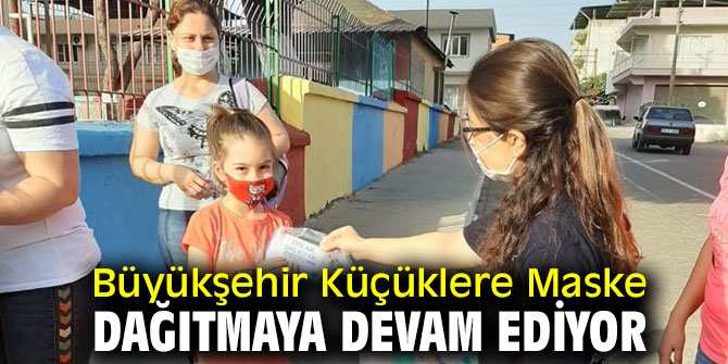 Büyükşehir Küçüklere Maske Dağıtmaya Devam Ediyor