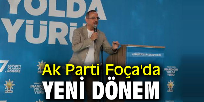 Ak Parti Foça'da yeni dönem