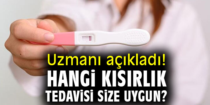 Uzmanı açıkladı! Hangi kısırlık tedavisi size uygun?