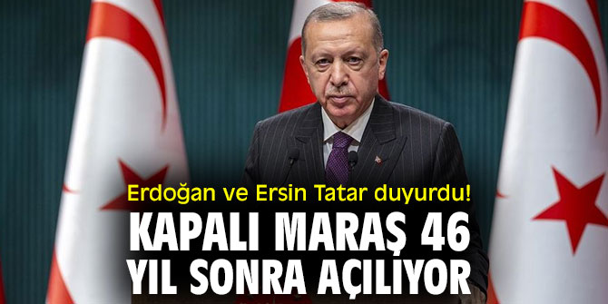 Kapalı Maraş 46 yıl sonra açılıyor