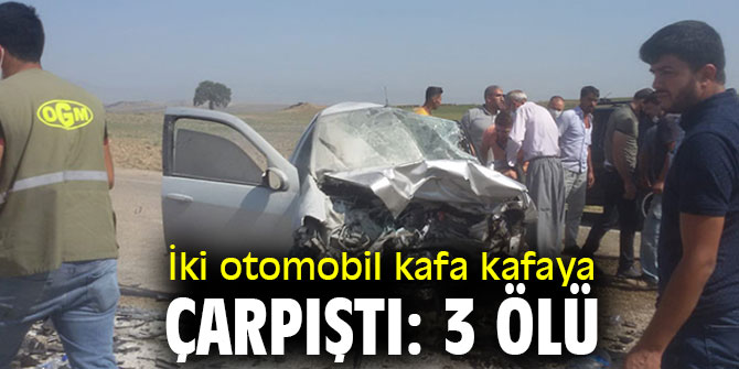İki otomobil kafa kafaya çarpıştı: 3 ölü
