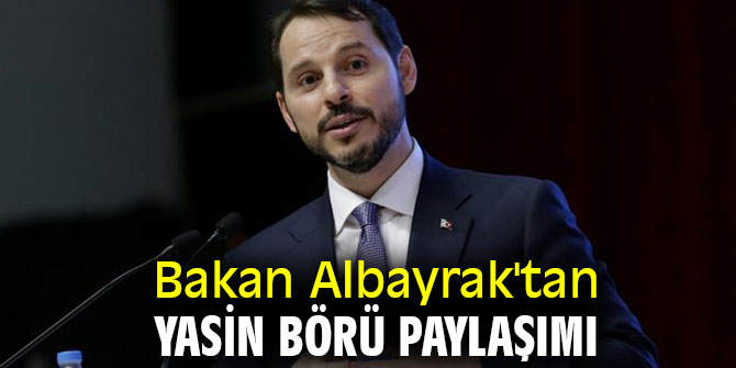 Berat Albayrak'tan Yasin Börü paylaşımı