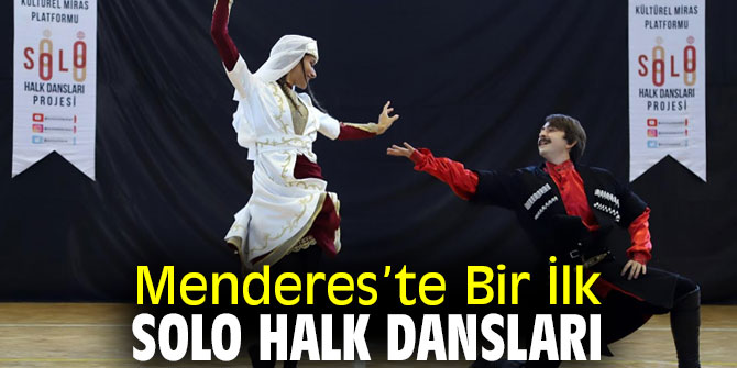 Menderes’te Bir İlk; Solo Halk Dansları 