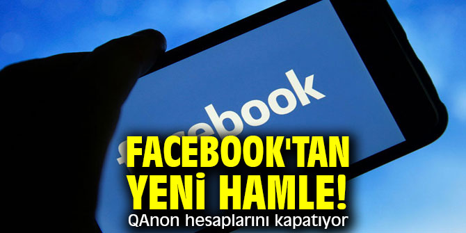 Facebook'tan yeni hamle! QAnon hesaplarını kapatıyor
