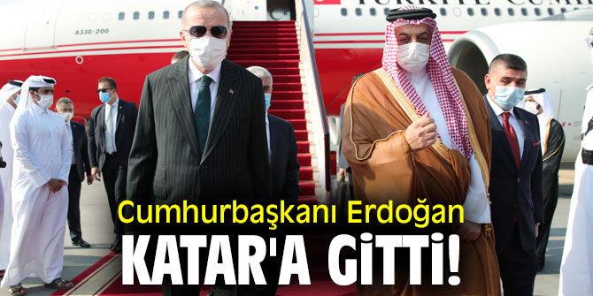 Cumhurbaşkanı Erdoğan, Katar'a gitti!