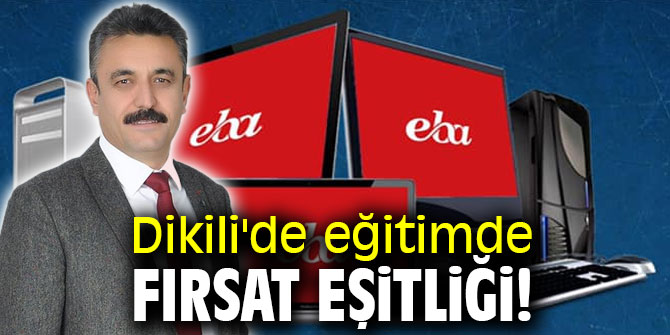 Dikili'de eğitimde fırsat eşitliği!