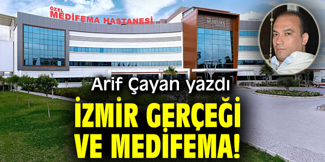 İZMİR GERÇEĞİ VE MEDİFEMA!