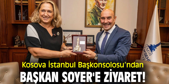 Kosova İstanbul Başkonsolosu’ndan Başkan Soyer'e ziyaret!
