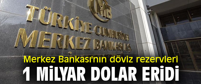 Merkez Bankası'nın döviz rezervleri eridi!