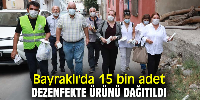 15 bin adet dezenfekte ürün Bayraklılara dağıtıldı