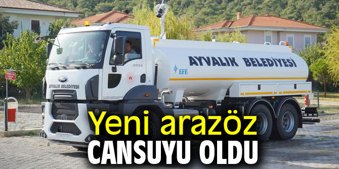 Ayvalık'ta yeni arazöz cansuyu oldu