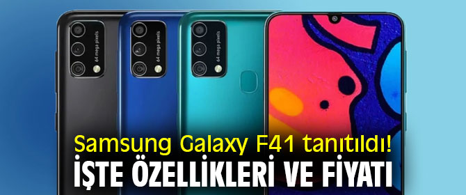 Samsung Galaxy F41'in özellikleri ve fiyatı