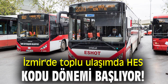 İzmir'de toplu ulaşımda HES kodu dönemi başlıyor!