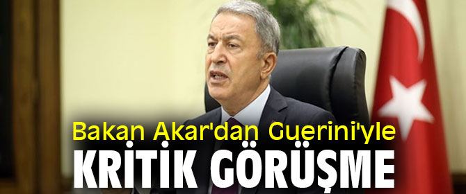 Bakan Akar'dan Guerini'yle kritik görüşme!