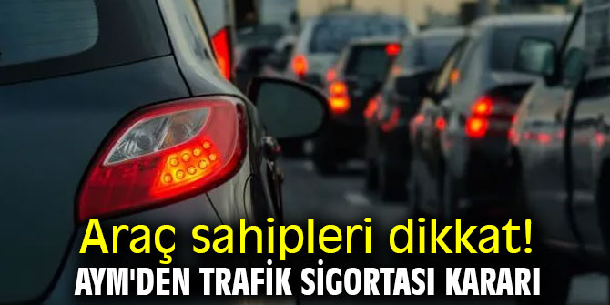 AYM'den önemli trafik sigortası kararı