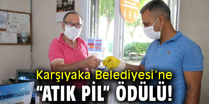 “Atık pil” ödülü Karşıyaka Belediyesi’ne!