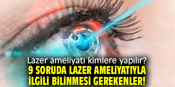 Uzmanı uyardı! Lazer ameliyatlarda bunlara dikkat!