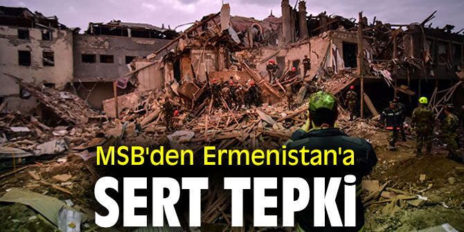 Bakanlıktan Ermenistan'a sert tepki