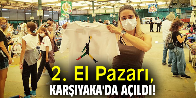 2. El Pazarı, Karşıyaka'da açıldı! 