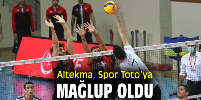 Altekma, Spor Toto’ya mağlup oldu