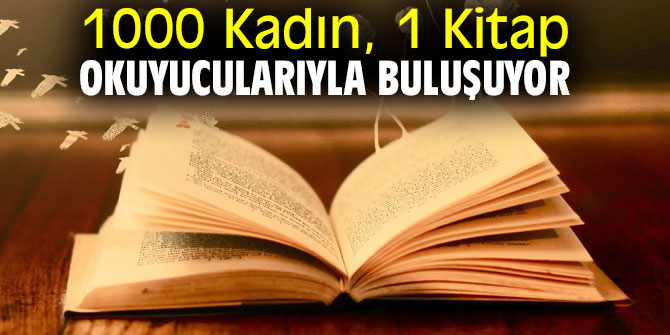 1000 KADIN, 1 KİTAP OKUYUCULARIYLA BULUŞUYOR