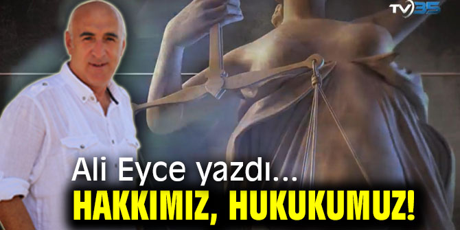 HAKKIMIZ, HUKUKUMUZ!