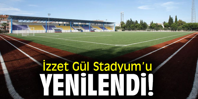 İzzet Gül Stadyum’u yenilendi!