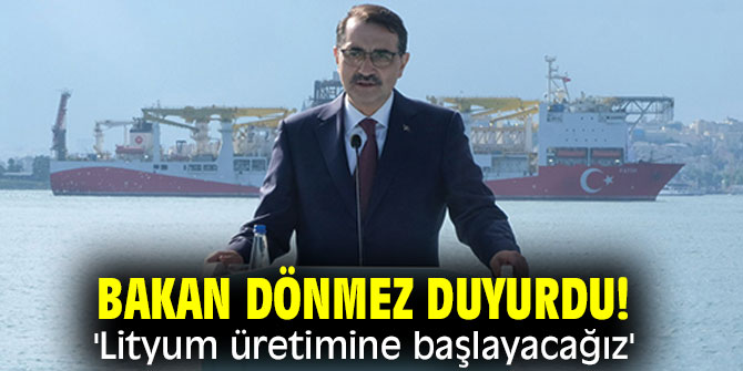 Bakan Dönmez duyurdu! 'Lityum üretimine başlayacağız'