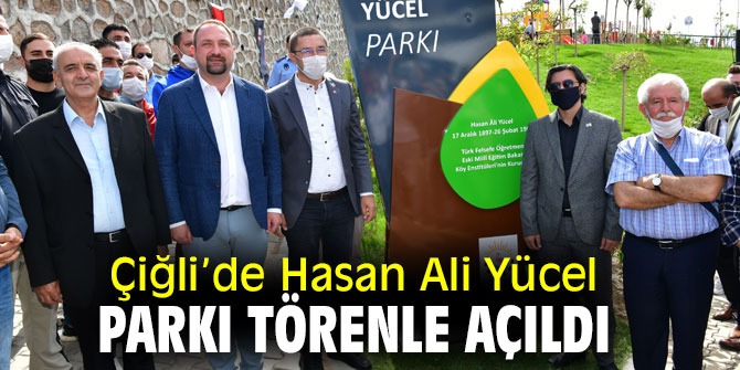 Hasan Ali Yücel Parkı Çiğli’de açıldı