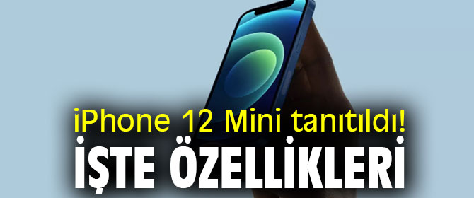 iPhone 12 Mini tanıtıldı! İşte özellikleri