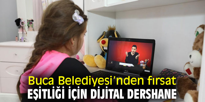 Buca Belediyesi’nden fırsat eşitliği için Dijital Dershane