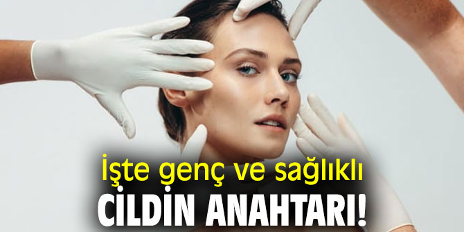 İşte genç ve sağlıklı cildin anahtarı!