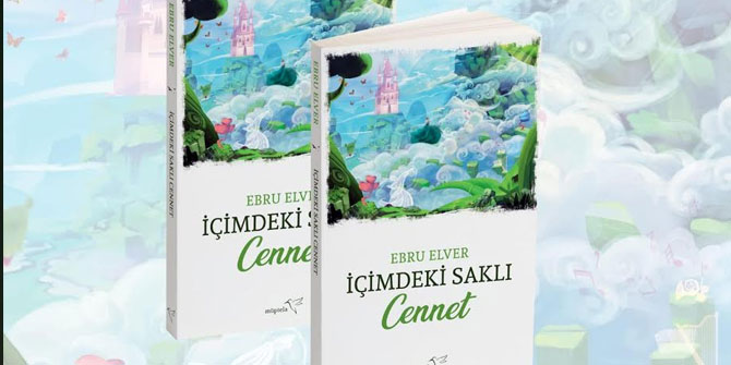 “İçimdeki Saklı Cennet” kitabı çıktı!