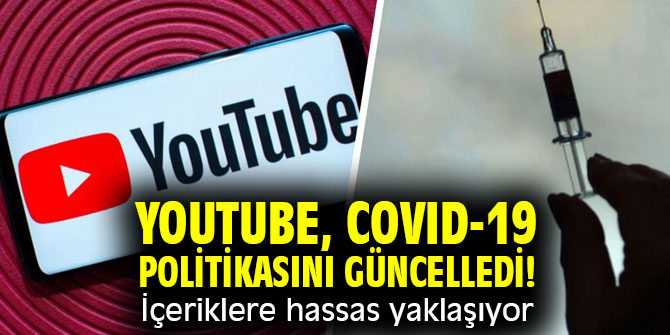 YouTube, COVID-19 politikasını güncelledi! İçeriklere hassas yaklaşıyor