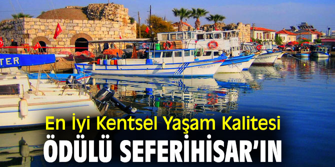 En İyi Kentsel Yaşam Kalitesi Ödülü Seferihisar’ın